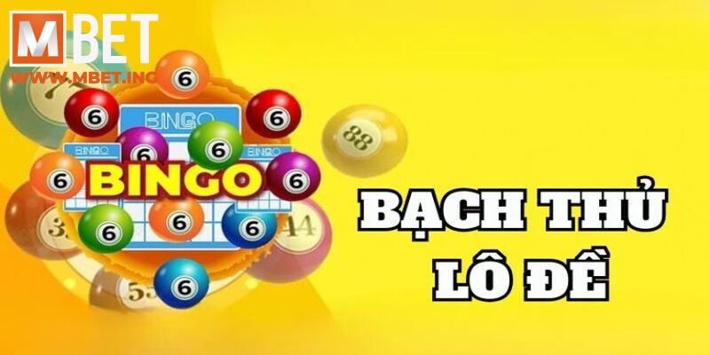 Bạch thủ lô khung 1 ngày: Hướng dẫn chinh phục tại Mbet