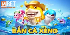 Bắn cá Xèng: Khám phá trò chơi giải trí đầy hấp dẫn tại Mbet
