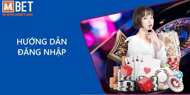 Các bước đăng nhập Mbet chi tiết