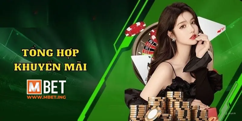 Các chương trình khuyến mãi Mbet hot