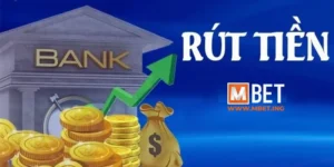 Rút Tiền Mbet: Hướng Dẫn Chi Tiết Và Những Lưu Ý Vàng 2025