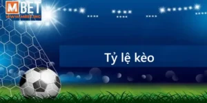 Tỷ Lệ Kèo Mbet: Hướng Dẫn Đọc Và Phân Tích Từ A-Z Cho Người Mới